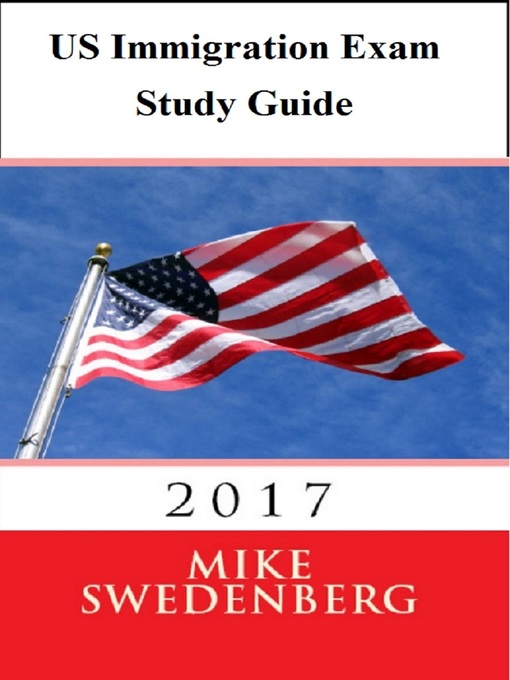 Title details for US Immigration Exam Study Guide by Mike Swedenberg - Available